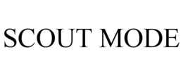 SCOUT MODE trademark