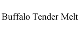 BUFFALO TENDER MELT trademark