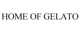 HOME OF GELATO trademark