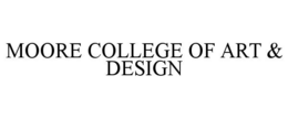 MOORE COLLEGE OF ART & DESIGN trademark