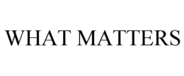 WHAT MATTERS trademark
