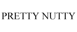 PRETTY NUTTY trademark