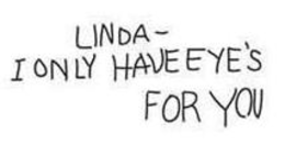 LINDA - I ONLY HAVE EYE'S FOR YOU trademark
