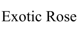 EXOTIC ROSE trademark