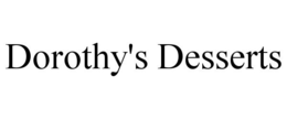 DOROTHY'S DESSERTS trademark