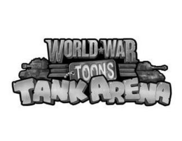 WORLD WAR TOONS TANK ARENA trademark