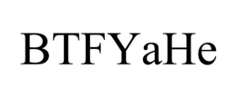 BTFYAHE trademark