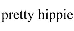PRETTY HIPPIE trademark
