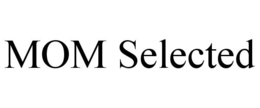 MOM SELECTED trademark