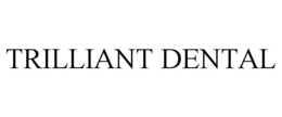 TRILLIANT DENTAL trademark
