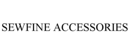 SEWFINE ACCESSORIES trademark
