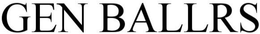 GEN BALLRS trademark