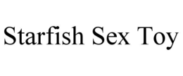 STARFISH SEX TOY trademark