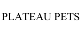 PLATEAU PETS trademark