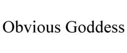 OBVIOUS GODDESS trademark
