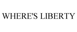 WHERE'S LIBERTY trademark