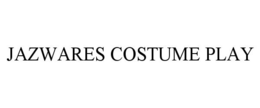 JAZWARES COSTUME PLAY trademark