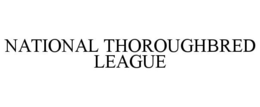 NATIONAL THOROUGHBRED LEAGUE trademark