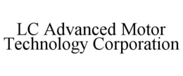 LC ADVANCED MOTOR TECHNOLOGY CORPORATION trademark
