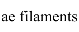 AE FILAMENTS trademark