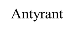 ANTYRANT trademark