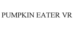 PUMPKIN EATER VR trademark