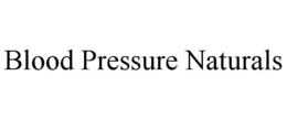 BLOOD PRESSURE NATURALS trademark