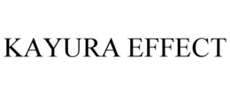 KAYURA EFFECT trademark