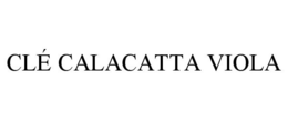 CLÉ CALACATTA VIOLA trademark