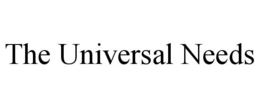 THE UNIVERSAL NEEDS trademark
