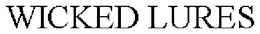 WICKED LURES trademark