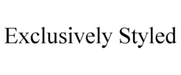 EXCLUSIVELY STYLED trademark
