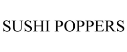 SUSHI POPPERS trademark