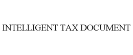 INTELLIGENT TAX DOCUMENT trademark