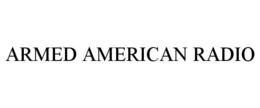 ARMED AMERICAN RADIO trademark