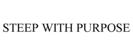 STEEP WITH PURPOSE trademark