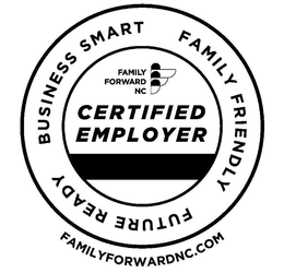BUSINESS SMART FAMILY FRIENDLY FUTURE READY FAMILY FORWARD NC CERTIFIED EMPLOYER FAMILYFORWARDNC.COM trademark