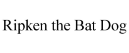 RIPKEN THE BAT DOG trademark