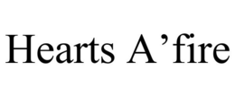 HEARTS A'FIRE trademark