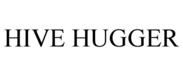 HIVE HUGGER trademark