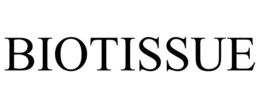 BIOTISSUE trademark