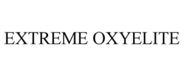 EXTREME OXYELITE trademark