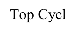 TOP CYCL trademark