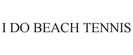 I DO BEACH TENNIS trademark