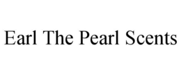 EARL THE PEARL SCENTS trademark