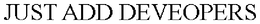 JUST ADD DEVEOPERS trademark