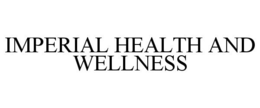 IMPERIAL HEALTH AND WELLNESS trademark