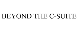 BEYOND THE C-SUITE trademark