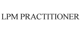 LPM PRACTITIONER trademark