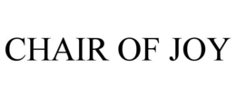 CHAIR OF JOY trademark